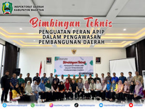 Bimbingan Teknis “Penguatan Peran Apip Dalam Pengawasan Pembangunan Daerah” Tahun 2025