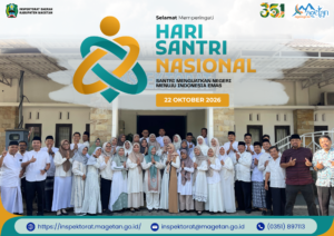 Santri Menguatkan Negeri, Inspektorat Mengawal Birokrasi: Sinergi Magetan Menuju Indonesia Emas!
