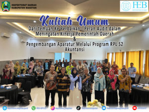 Tingkatkan Kinerja dan Kompetensi, Inspektorat Daerah Kabupaten Magetan Gelar Kuliah Umum Bersama FEB UNS